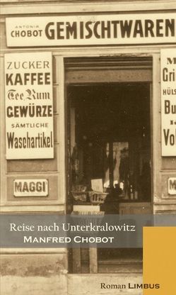 Reise nach Unterkralowitz von Chobot,  Manfred