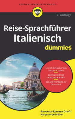 Reise-Sprachführer Italienisch für Dummies A2 von Möller,  Karen Antje, Onofri,  Francesca Romana, Tanzella,  Cinzia