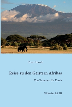 Reise zu den Geistern Afrikas von Hardo,  Trutz