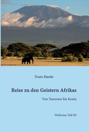 Reise zu den Geistern Afrikas von Hardo,  Trutz