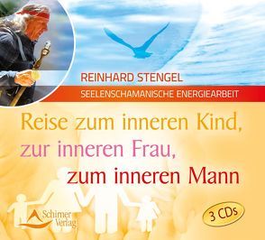 Reise zum inneren Kind, zur inneren Frau, zum inneren Mann von Stengel,  Reinhard