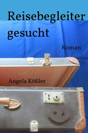 Reisebegleiter gesucht von Kößler,  Angela