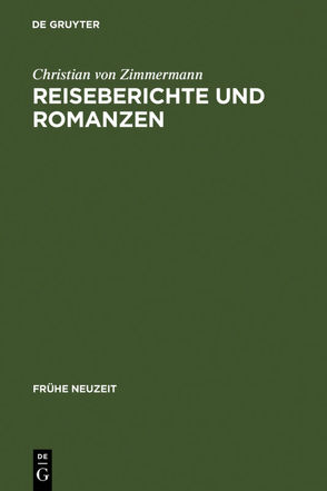 Reiseberichte und Romanzen von Zimmermann,  Christian von