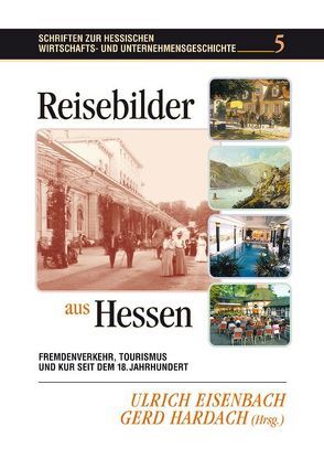 Reisebilder aus Hessen von Eisenbach,  Ulrich, Hardach,  Gerd