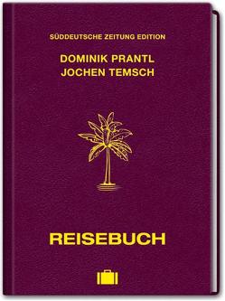 Reisebuch von Prantl,  Dominik, Temsch,  Jochen