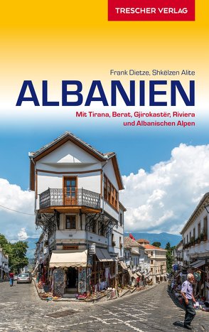 Reiseführer Albanien von Alite,  Shkëlzen, Frank Dietze
