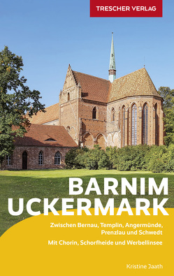 Reiseführer Barnim und Uckermark von Kristine Jaath