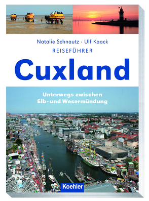 Reiseführer Cuxland von Kaack,  Ulf, Schnautz,  Natalie