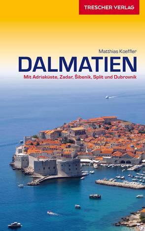 Reiseführer Dalmatien von Matthias Koeffler