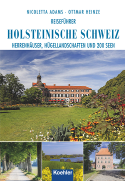 Reiseführer Holsteinische Schweiz von Adams,  Nicoletta, Heinze,  Ottmar