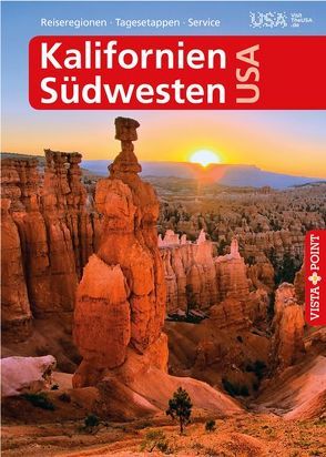 Kalifornien & Südwesten USA – VISTA POINT Reiseführer A bis Z von Schmidt-Brümmer,  Horst, Sieler,  Carina