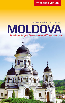 TRESCHER Reiseführer Moldova von Frieder Monzer, Timo Ulrichs