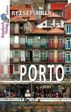 Reiseführer Porto von Hilbrecht,  Brigitte