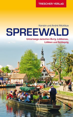 Reiseführer Spreewald von André Micklitza