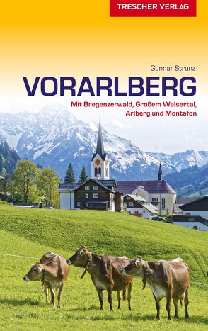 TRESCHER Reiseführer Vorarlberg von Gunnar Strunz