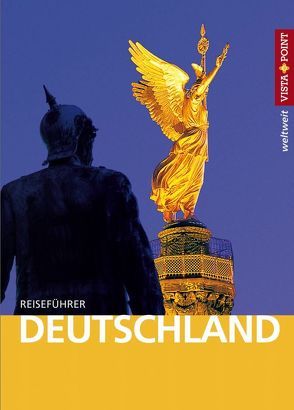 Deutschland – VISTA POINT Reiseführer weltweit von Herfurth-Schindler,  Andrea, Schulz,  Andreas
