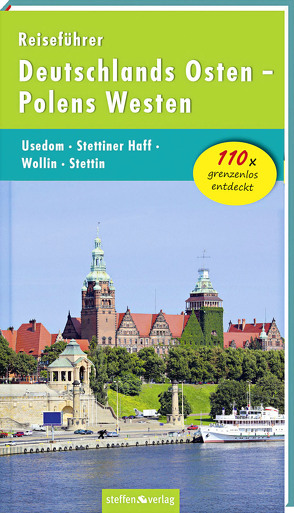 Reiseführer Deutschlands Osten – Polens Westen: Usedom – Stettiner Haff – Wollin – Stettin von Stelzer,  Christine