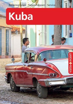 Kuba – VISTA POINT Reiseführer A bis Z von Miethig,  Martina