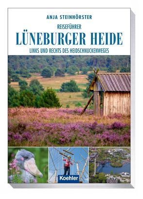 Reiseführer Lüneburger Heide von Steinhörster,  Anja