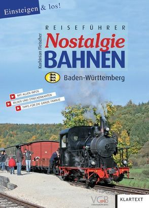 Reiseführer Nostalgiebahnen Baden-Württemberg von Fleischer,  Korbinian