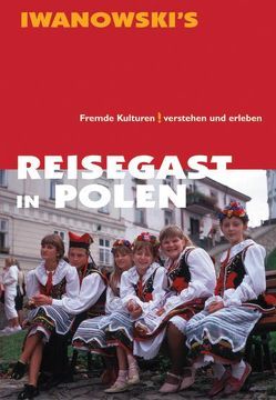 Reisegast in Polen – Kulturführer von Iwanowski von Jäger-Dabek,  Brigitte