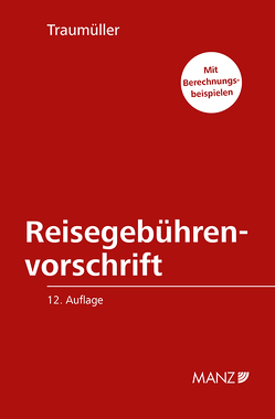 Reisegebührenvorschrift der Bundesbediensteten von Traumüller,  Heinrich