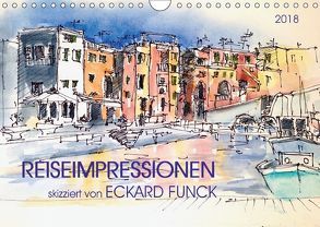 Reiseimpressionen skizziert von Eckard Funck (Wandkalender 2018 DIN A4 quer) von Funck,  Eckard