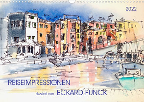 Reiseimpressionen skizziert von Eckard Funck (Wandkalender 2022 DIN A3 quer) von Funck,  Eckard