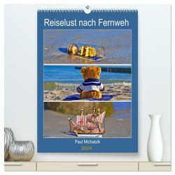 Reiselust nach Fernweh (hochwertiger Premium Wandkalender 2024 DIN A2 hoch), Kunstdruck in Hochglanz von Michalzik,  Paul