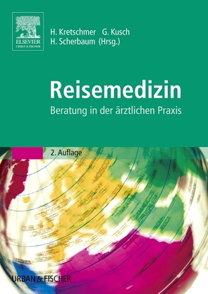 Reisemedizin von Kretschmer,  Harald, Kusch,  Gottfried, Scherbaum,  Helmut