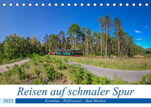 Reisen auf schmaler Spur – Kromlau – Weißwasser – Bad Muskau (Tischkalender 2023 DIN A5 quer) von Fotografie,  ReDi