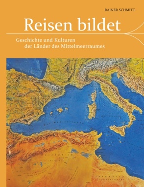 Reisen bildet von Schmitt,  Rainer