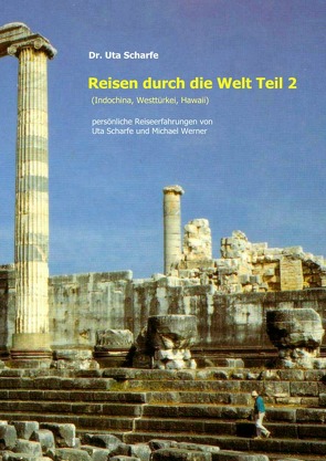 Reisen durch die Welt, Teil 2 von Scharfe,  Uta