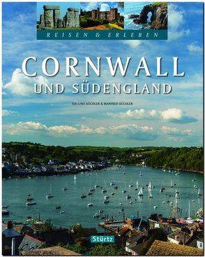 Cornwall und Südengland – Reisen & Erleben von Küchler,  Kai Uwe, Küchler,  Manfred