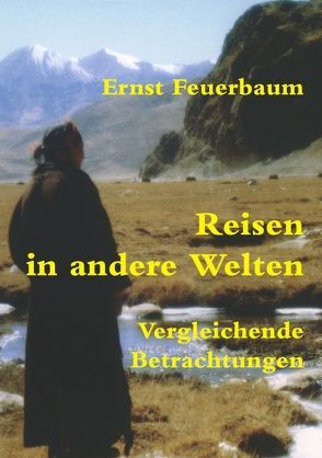 Reisen in andere Welten von Feuerbaum,  Ernst