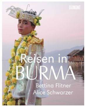 Reisen in Burma von Flitner,  Bettina, Schwarzer,  Alice