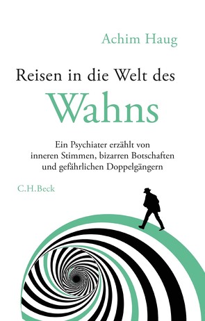 Reisen in die Welt des Wahns von Haug,  Achim