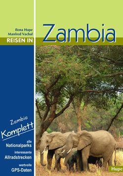 Reisen in Zambia von Hupe,  Ilona, Vachal,  Manfred