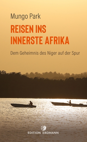 Reisen ins innerste Afrika von Park,  Mungo, Pleticha,  Dr. Heinrich