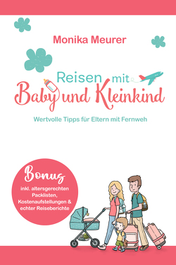 Reisen mit Baby und Kleinkind von Meurer,  Monika