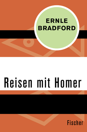 Reisen mit Homer von Bradford,  Ernle, Güttinger,  Fritz