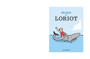 Reisen mit Loriot von Loriot