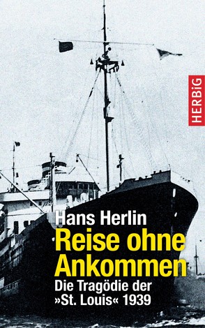 Reisen ohne Ankommen von Herlin,  Hans