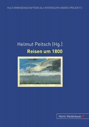 Reisen um 1800 von Peitsch,  Helmut
