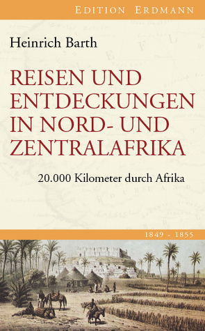 Reisen und Entdeckungen in Nord- und Zentralafrika von Barth,  Heinrich