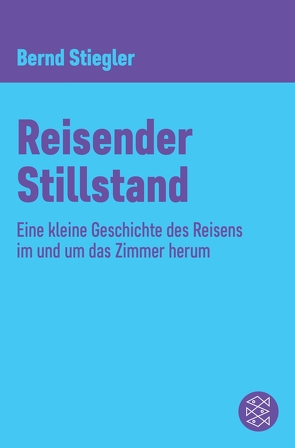 Reisender Stillstand von Stiegler,  Bernd