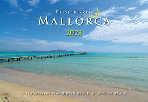 Reiseskizzen Mallorca 2023 ART von Braue,  Dieter