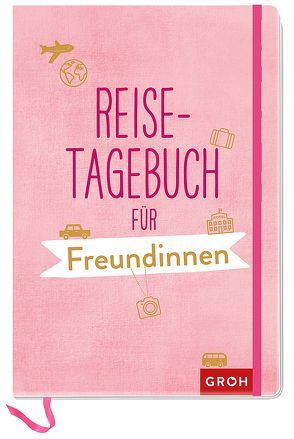 Reisetagebuch für Freundinnen von Groh,  Joachim