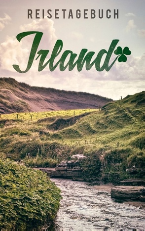 Reisetagebuch Irland zum Selberschreiben und gestalten von Essential,  Travel