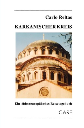 Reisetagebücher vom Rande Europas / Karkanischer Kreis von Reltas,  Carlo